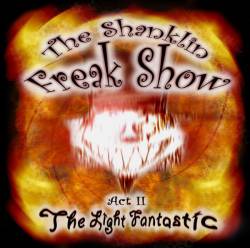 The Shanklin Freak Show : Act II - The Light Fantastic